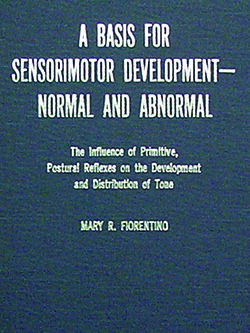 A BASIS FOR SENSORIMOTOR DEVELOPMENT—NORMAL AND ABNORMAL: The Influence of Primitive, Postural Reflexes on the Development and Distribution of Tone